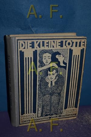 Seller image for Die kleine Lotte : Roman. for sale by Antiquarische Fundgrube e.U.