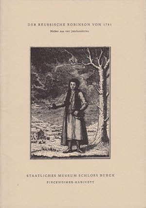 Imagen del vendedor de Der Reuische Robinson von 1781. Bcher aus vier Jahrhunderten. a la venta por Antiquariat an der Nikolaikirche