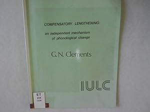 Image du vendeur pour Compensatory Lengthening: an independent mechanism of phonological change. mis en vente par Antiquariat Bookfarm