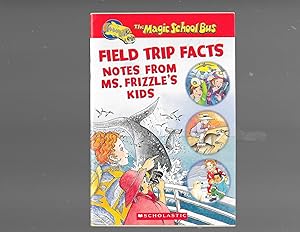 Bild des Verkufers fr Field Trip Facts: Notes From Ms. Frizzle's Kids zum Verkauf von TuosistBook