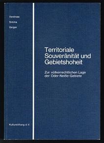 Territoriale Souveränität und Gebietshoheit: Zur völkerrechtlichen Lage der Oder-Neisse-Gebiete. -