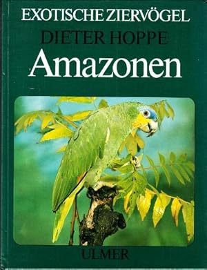 Seller image for Amazonen. Die Arten und Rassen, ihre Haltung und Zucht. for sale by Buchversand Joachim Neumann
