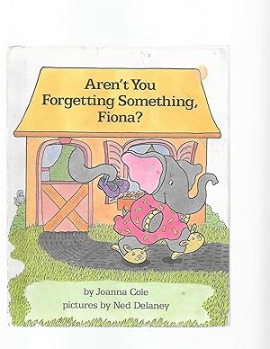 Imagen del vendedor de Aren't You Forgetting Something, Fiona? a la venta por TuosistBook