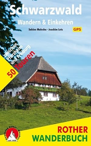 Schwarzwald - Wandern & Einkehren. 50 Touren. Mit GPS-Daten. Zwischen Pforzheim und Freiburg.