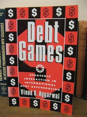 Immagine del venditore per Debt Games: Strategic Interaction in International Debt Rescheduling venduto da PsychoBabel & Skoob Books