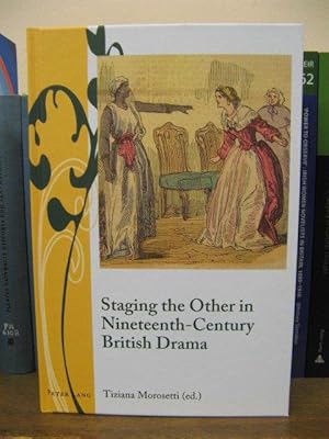 Bild des Verkufers fr Staging the Other in Nineteenth-Century British Drama zum Verkauf von PsychoBabel & Skoob Books