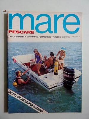 PESCARE MARE Supplemento a Pescare n.° 2 Febbraio 1972 SPECIALE SALONE NAUTICO DI GENOVA