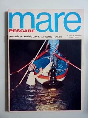 PESCARE MARE Supplemento a Pescare n.° 4 - 15 aprile - 15 maggio 1971