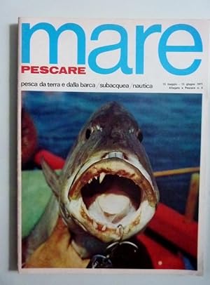 PESCARE MARE Supplemento a Pescare n.° 5 - 15 maggio / 15 giugno 1971