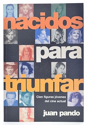 Seller image for NACIDOS PARA TRIUNFAR. CIEN FIGURAS JVENES DEL CINE ACTUAL for sale by Librera Monogatari