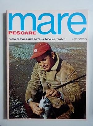 PESCARE MARE Supplemento a Pescare n.° 7 15 luglio / 15 agosto 1971