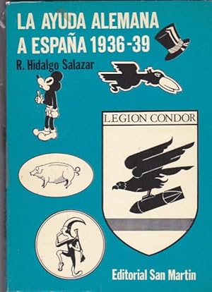 Imagen del vendedor de La ayuda alemana a Espaa 1936 - 1939 a la venta por LIBRERA GULLIVER