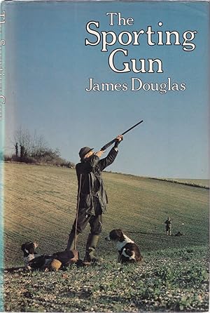Bild des Verkufers fr THE SPORTING GUN. By James Douglas. zum Verkauf von Coch-y-Bonddu Books Ltd
