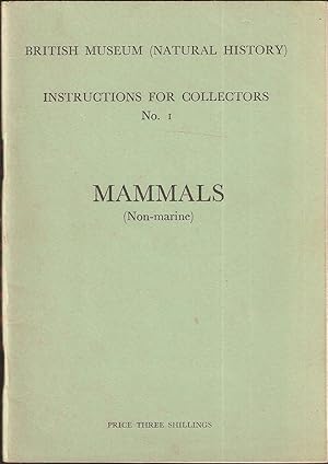 Imagen del vendedor de INSTRUCTIONS FOR COLLECTORS No. 1: MAMMALS (NON-MARINE). Sixth edition. Publication No. 665. a la venta por Coch-y-Bonddu Books Ltd