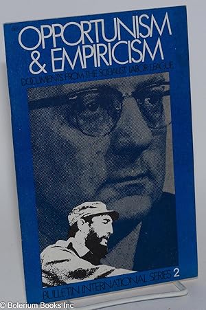 Seller image for Opportunism and empiricism: Documents from the Socialist Labor League for sale by Bolerium Books Inc.
