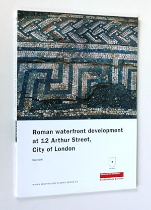 Roman Waterfront Development at 12 Arthur Street, City of London