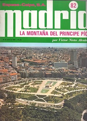 Seller image for LA MONTAA DEL PRINCIPE PIO - SOCIOLOGIA, HISTORIA, VIDA , ARQUITECTURA DE ESTE DISTRITO DE MADRID - for sale by Libreria 7 Soles