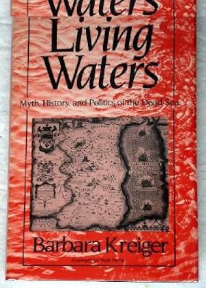 Seller image for Living Waters: Myth, History, and Politics of the Dead Sea for sale by Canford Book Corral