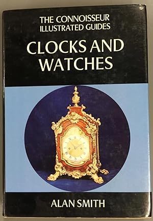 The connoisseur illustrated Guides. Clocks and Watches.