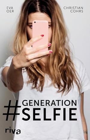 Bild des Verkufers fr Generation Selfie zum Verkauf von Rheinberg-Buch Andreas Meier eK