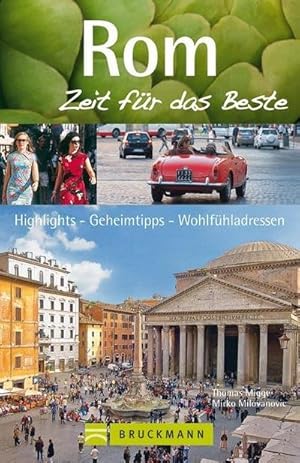 Imagen del vendedor de Rom - Zeit fr das Beste: Highlights - Geheimtipps - Wohlfhladressen a la venta por Versandbuchhandlung Kisch & Co.