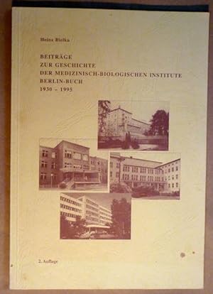 Bild des Verkufers fr Beitrge zur Geschichte der Medizinisch-Biologischen Institute Berlin-Buch 1930-1995 zum Verkauf von Antiquariat Bernhard