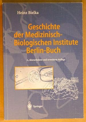 Bild des Verkufers fr Geschichte der Medizinisch-Biologischen Institute Berlin-Buch zum Verkauf von Antiquariat Bernhard