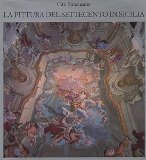Bild des Verkufers fr La Pittura del Settecento in Sicilia zum Verkauf von Libreria della Spada online