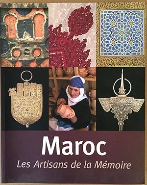 Imagen del vendedor de Maroc. Les artisans de la mmoire: L'art rural et citadin du Maroc (F) a la venta por Joseph Burridge Books