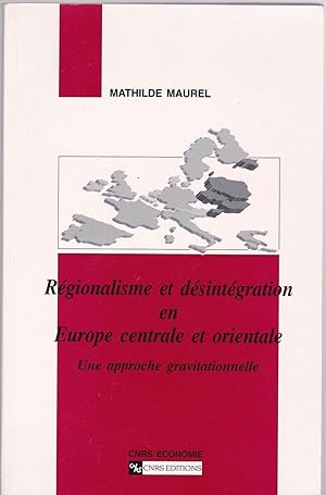 Régionalisme et désintégration en Europe centrale et orientale. Une approche gravitationnelle