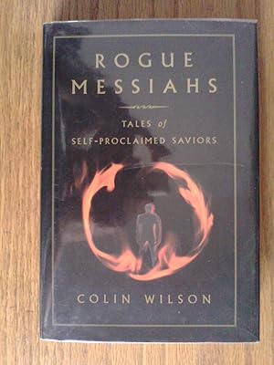 Rogue Messiahs: Tales of Self-Proclaimed Saviors