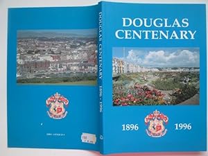 Seller image for Centenary of the Borough of Douglas 1896 - 1996: a celebration for sale by Aucott & Thomas