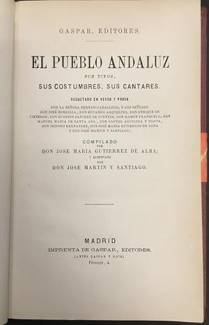 El Pueblo Andaluz. Sus tipos, sus costumbres, sus cantares