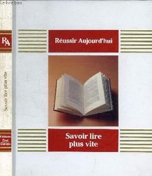 Seller image for SAVOIR LIRE PLUS VITE - LA LECTURE RAPIDE for sale by Le-Livre
