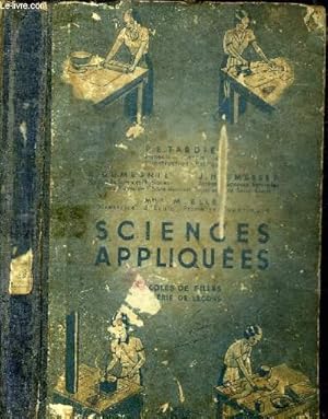 Seller image for SCIENCES APPLIQUEES A L'USAGE DU COURS DE FIN D'ETUDE PRIMAIRES ELEMENTAIRES - EDITION POUR ECOLES DE FILLE for sale by Le-Livre