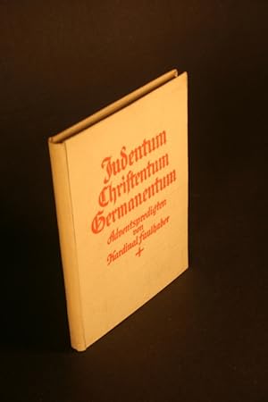 Bild des Verkufers fr Judentum, Christentum, Germanentum. Adventspredigten, gehalten in St. Michael zu Mnchen 1933. zum Verkauf von Steven Wolfe Books