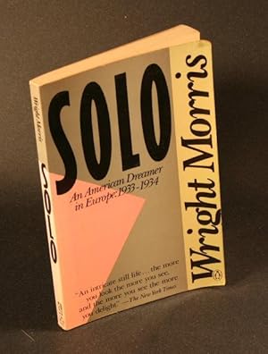 Seller image for Solo. An American dreamer in Europe, 1933-34. for sale by Steven Wolfe Books