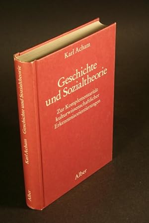 Seller image for Geschichte und Sozialtheorie : zur Komplementaritt kulturwissenschaftlicher Erkenntnisorientierungen. for sale by Steven Wolfe Books