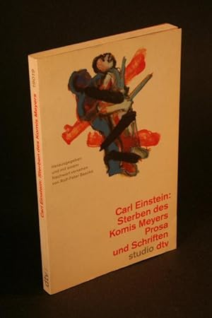 Imagen del vendedor de Sterben des Komis Meyers. Prosa und Schriften. Herausgegeben und mit einem Nachwort versehen von Rolf-Peter Baacke a la venta por Steven Wolfe Books