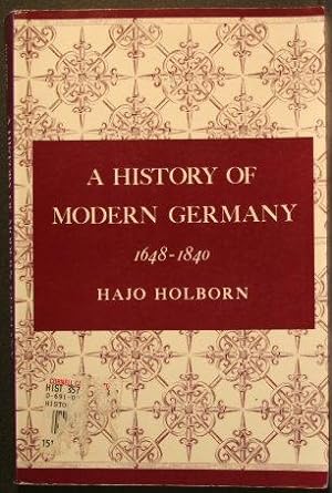 Image du vendeur pour A history of modern Germany. 1648-1840. mis en vente par Steven Wolfe Books