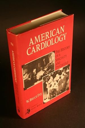 Image du vendeur pour American cardiology : the history of a specialty and its college. mis en vente par Steven Wolfe Books