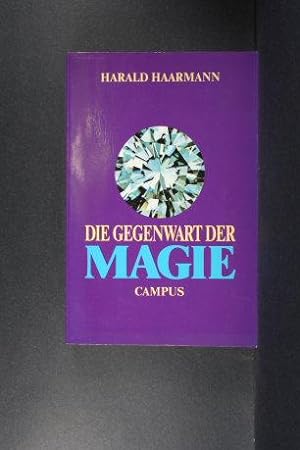 Immagine del venditore per Die Gegenwart der Magie : kulturgeschichtliche und zeitkritische Betrachtungen. venduto da Steven Wolfe Books