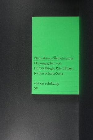 Bild des Verkufers fr Naturalismus / sthetizismus. Hrsg. von Christa Brger, Peter Brger, Jochen Schulte-Sasse zum Verkauf von Steven Wolfe Books