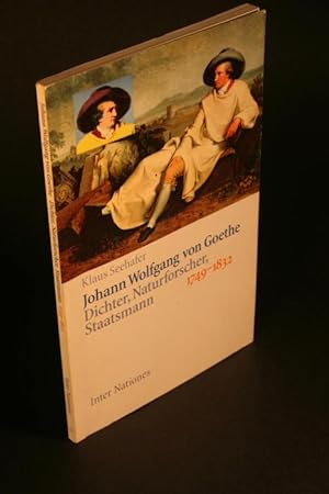 Bild des Verkufers fr Johann Wolfgang von Goethe : Dichter, Naturforscher, Staatsmann 1749-1832. zum Verkauf von Steven Wolfe Books