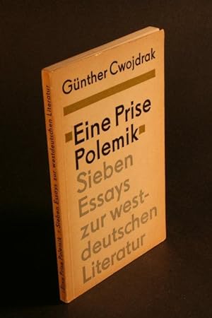 Image du vendeur pour Eine Prise Polemik : sieben Essays zur westdeutschen Literatur. mis en vente par Steven Wolfe Books