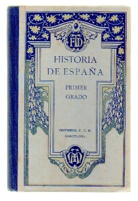 Imagen del vendedor de HISTORIA DE ESPAA. PRIMER GRADO. a la venta por Librera Raimundo