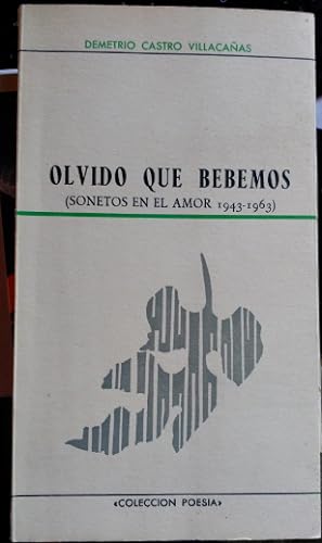 Seller image for OLVIDO QUE BEBEMOS (SONETOS EN EL AMOR 1943-1963). for sale by Libreria Lopez de Araujo
