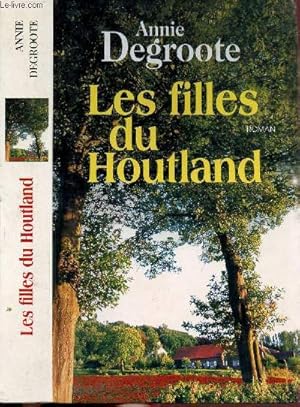 Image du vendeur pour LES FILLES DU HOUTLAND mis en vente par Le-Livre