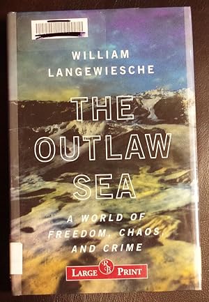 Seller image for The Outlaw Sea a World of Freedom, Chaos and Crime (Large Print) for sale by GuthrieBooks