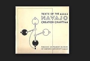 Seller image for TEXTS OF THE NAVAHO CREATION CHANTS for sale by Ethnographic Arts Publications